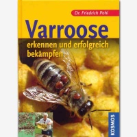 Varroose - erkennen und erfolgreich bekämpfen, Pohl